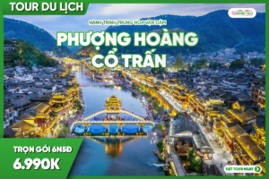 PHƯỢNG HOÀNG CỔ TRẤN – THIÊN MÔN SƠN – PHÙ DUNG TRẤN – ĐƯỜNG BỘ 6N5D