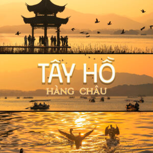 TÂY HỒ – HÒN NGỌC XANH CỦA HÀNG CHÂU