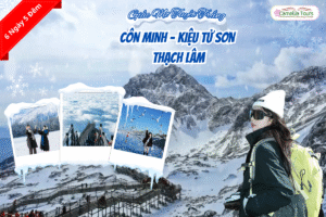 CÔN MINH – KIỆU TỬ SƠN – THẠCH LÂM 6N5D
