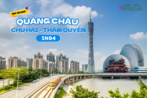 QUẢNG CHÂU – CHU HẢI – THẨM QUYẾN NO SHOPPING