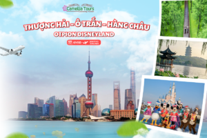 HÀ NỘI – THƯỢNG HẢI – Ô TRẤN – HÀNG CHÂU 6N5Đ