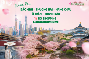 BẮC KINH – THƯỢNG HẢI – HÀNG CHÂU – Ô TRẤN – THANH ĐẢO – NOSHOP