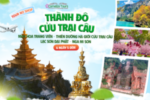 THÀNH ĐÔ – MẠN HOA TRANG VIÊN – THIÊN ĐƯỜNG HẠ GIỚI CỬU TRẠI CÂU – LẠC SƠN ĐẠI PHẬT- NGA MI SƠN (No shop)